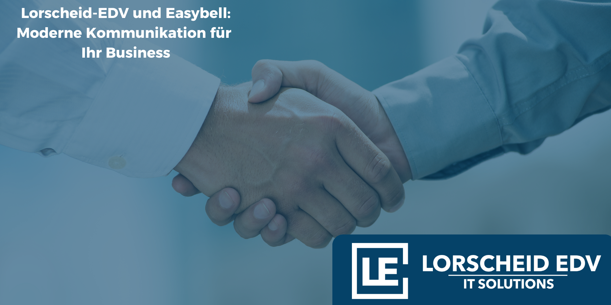 Lorscheid-EDV und Easybell: Moderne Kommunikation für Ihr Business