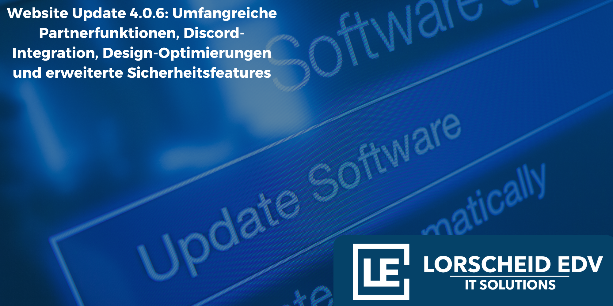 Website Update 4.0.6: Umfangreiche Partnerfunktionen, Discord-Integration, Design-Optimierungen und erweiterte Sicherheitsfeatures